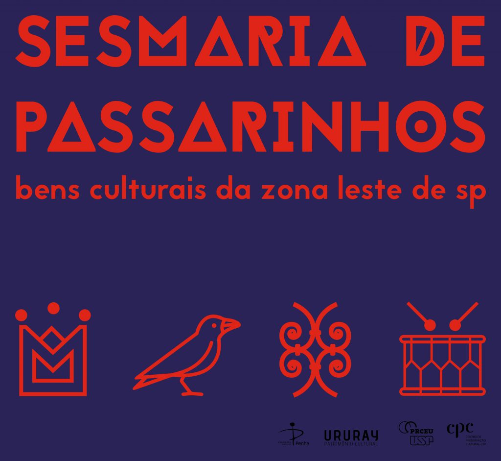 Exposição Sesmaria de passarinhos — os bens culturais da Zona Leste de São Paulo